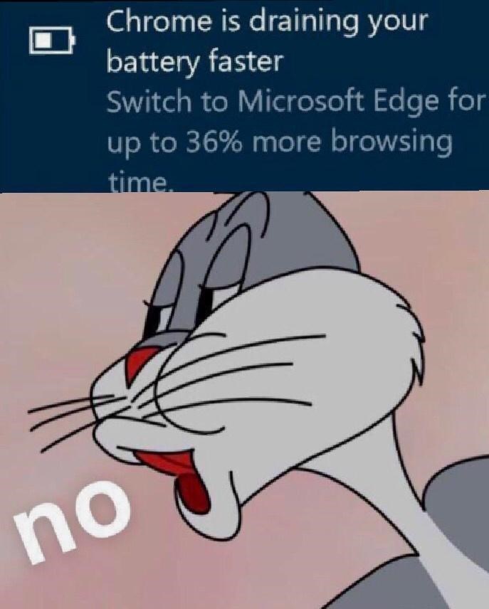 Cartoon - Chrome is draining your battery faster Switch to Microsoft Edge for up to 36% more browsing time. no