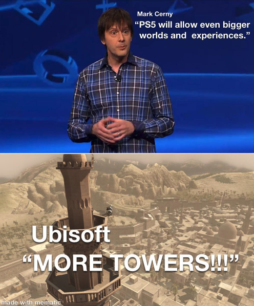 funny gaming memes - poster - Mark Cerny "Psi will allow even bigger worlds and experiences." Ubisoft More Towers!" 111 made with momatic