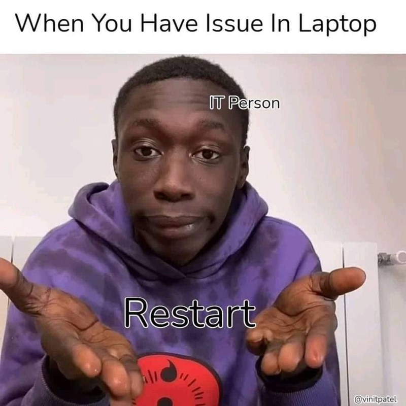 Forehead - When You Have Issue In Laptop IT Person Restart | @vinitpatel