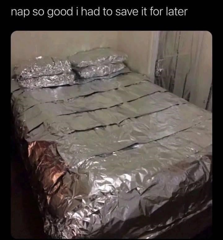 Foil - nap so good i had to save it for later