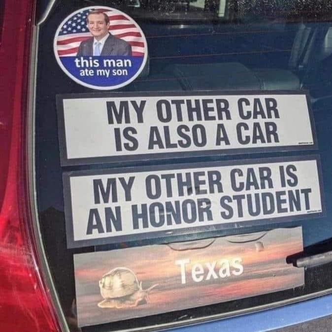 Motor vehicle - this man ate my son MY OTHER CAR IS ALSO A CAR MY OTHER CAR IS AN HONOR STUDENT Texas